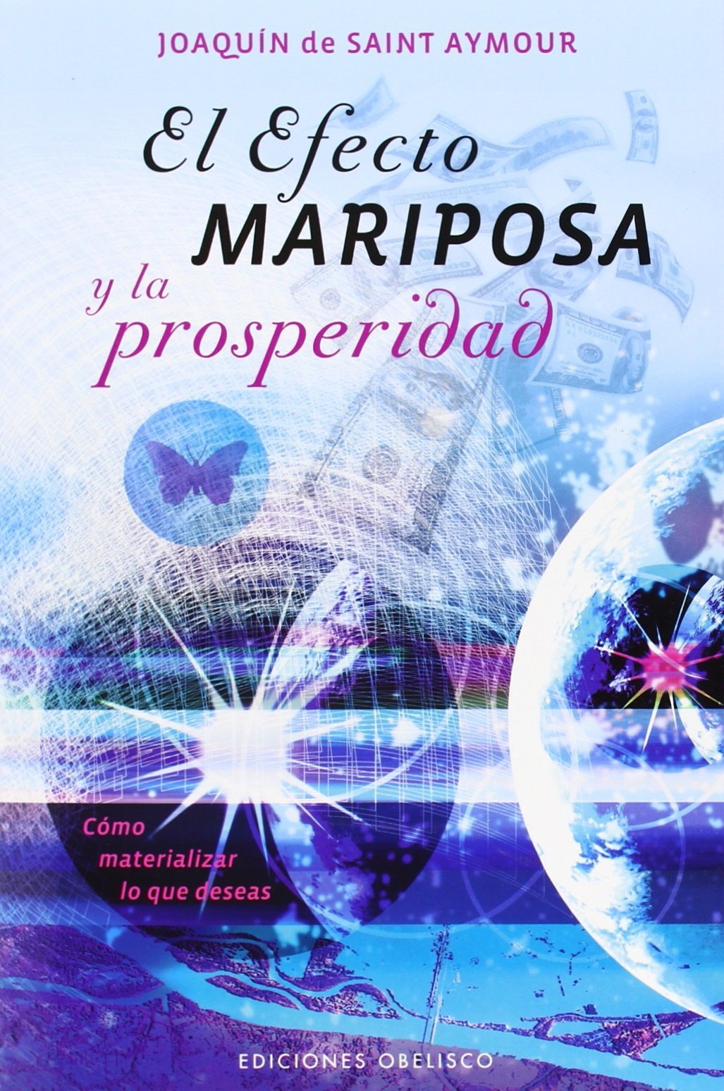 EL EFECTO MARIPOSA Y LA PROSPERIDAD