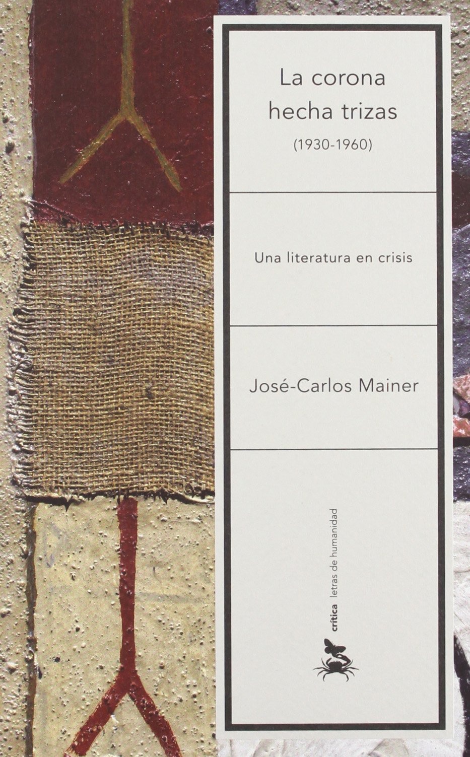 LA CORONA HECHA TRIZAS (1930-1960)