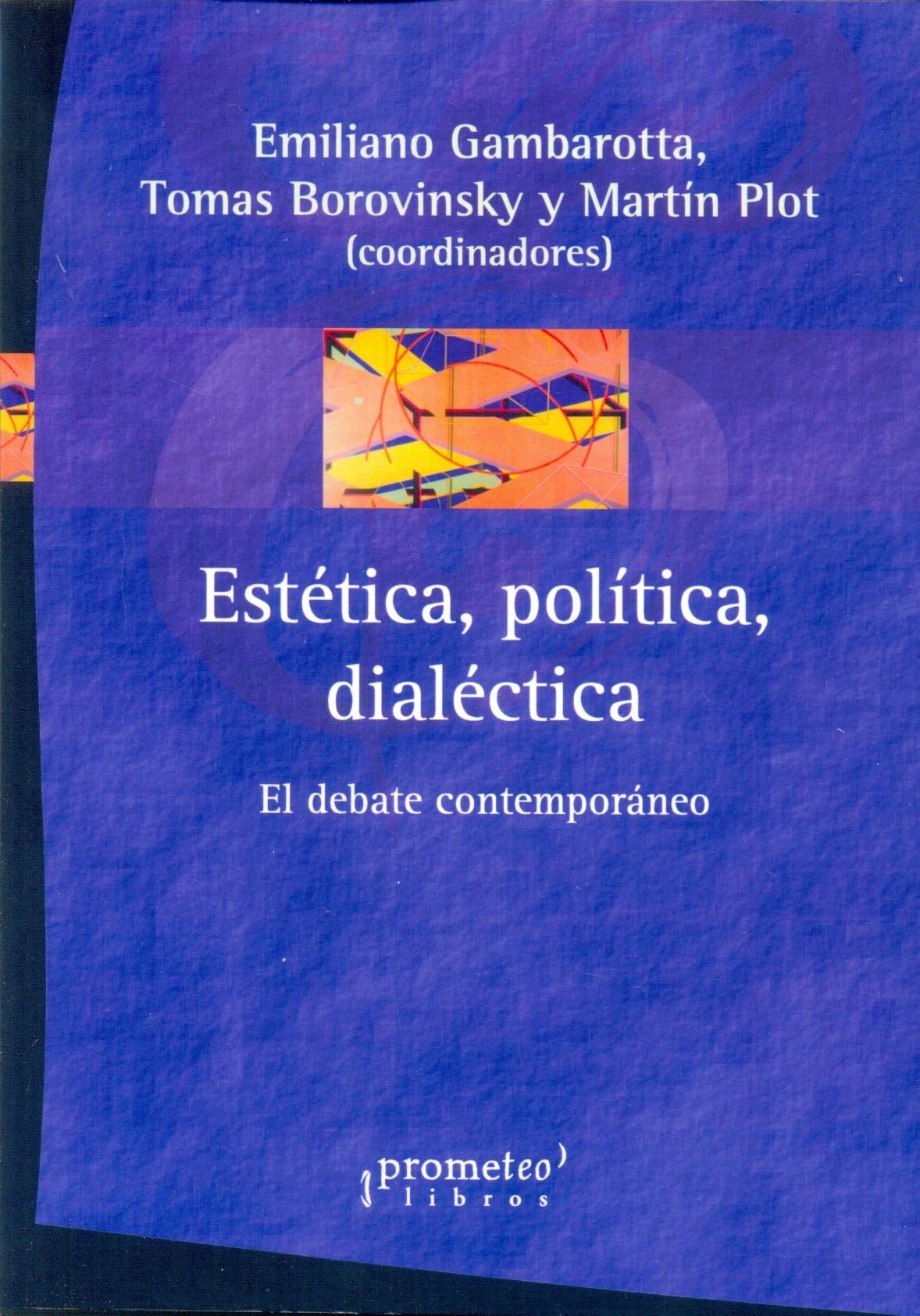 ESTETICA, POLITICA, DIALECTICA. EL DEBAT