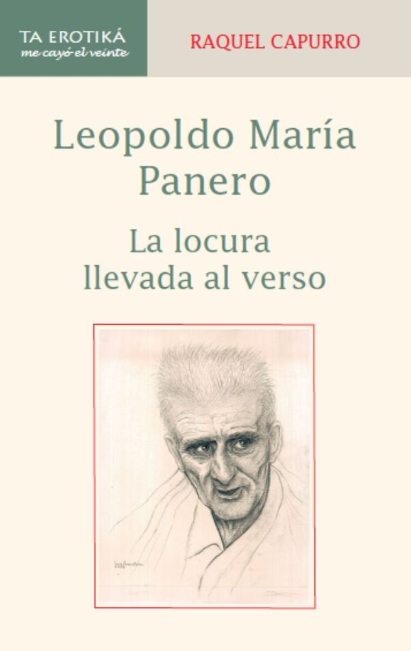 LEOPOLDO MARIA PANERO. LA LOCURA LLEVADA AL VERSO