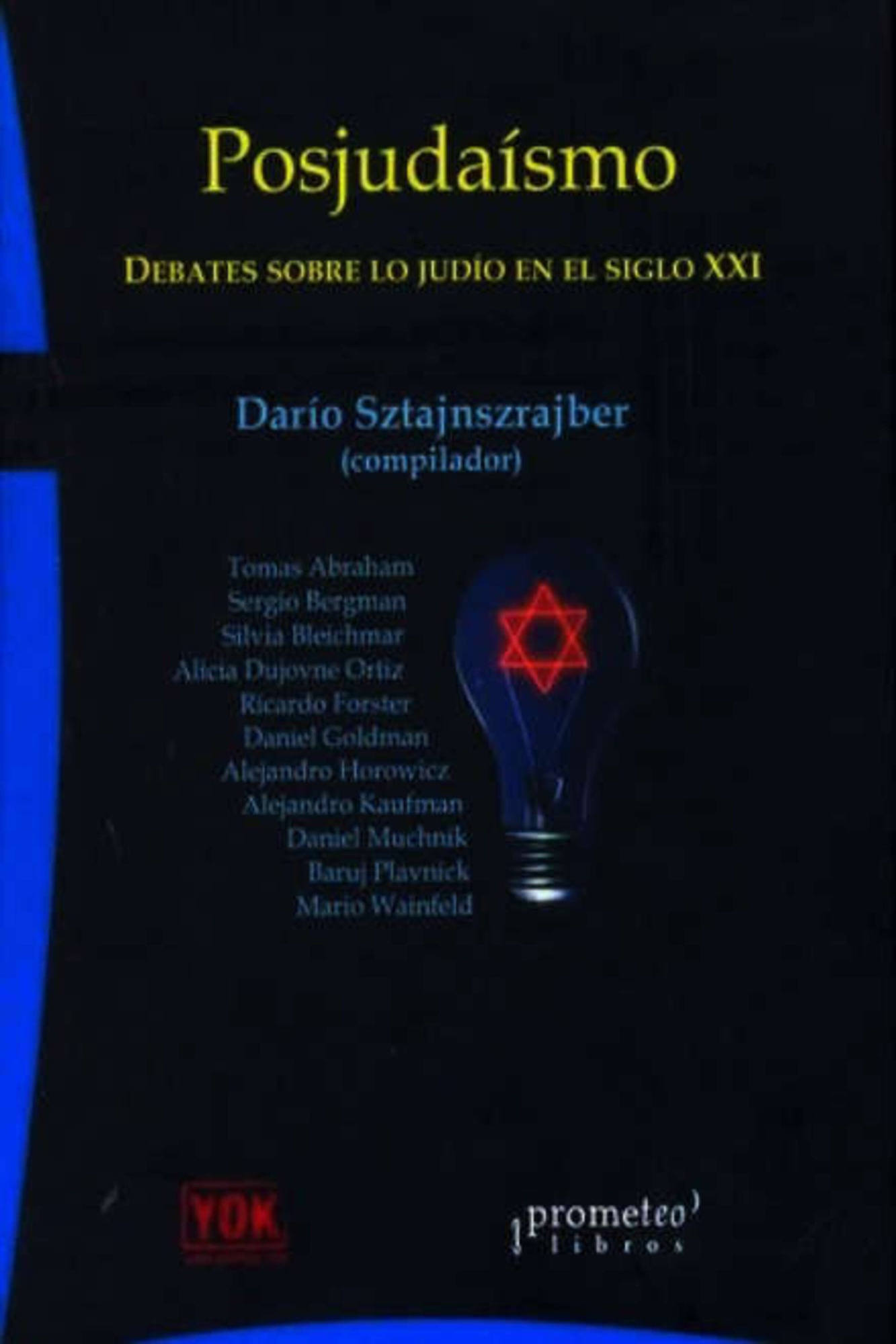 POSJUDAÍSMO. DEBATES SOBRE LO JUDÍO EN EL SIGLO XXI