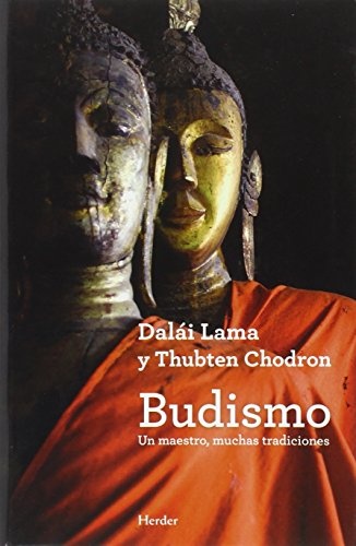 BUDISMO. UN MAESTRO, MUCHAS TRADICIONES