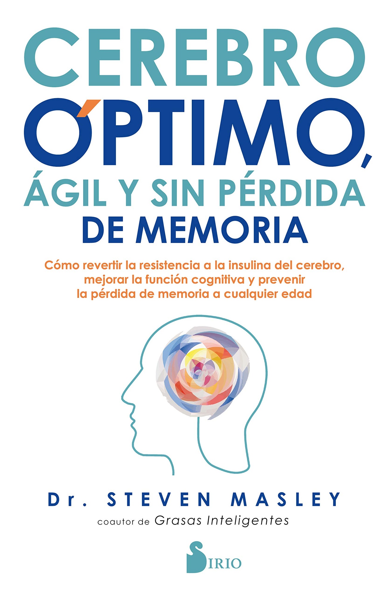 CEREBRO OPTIMO, AGIL Y SIN PERDIDA DE MEMORIA.