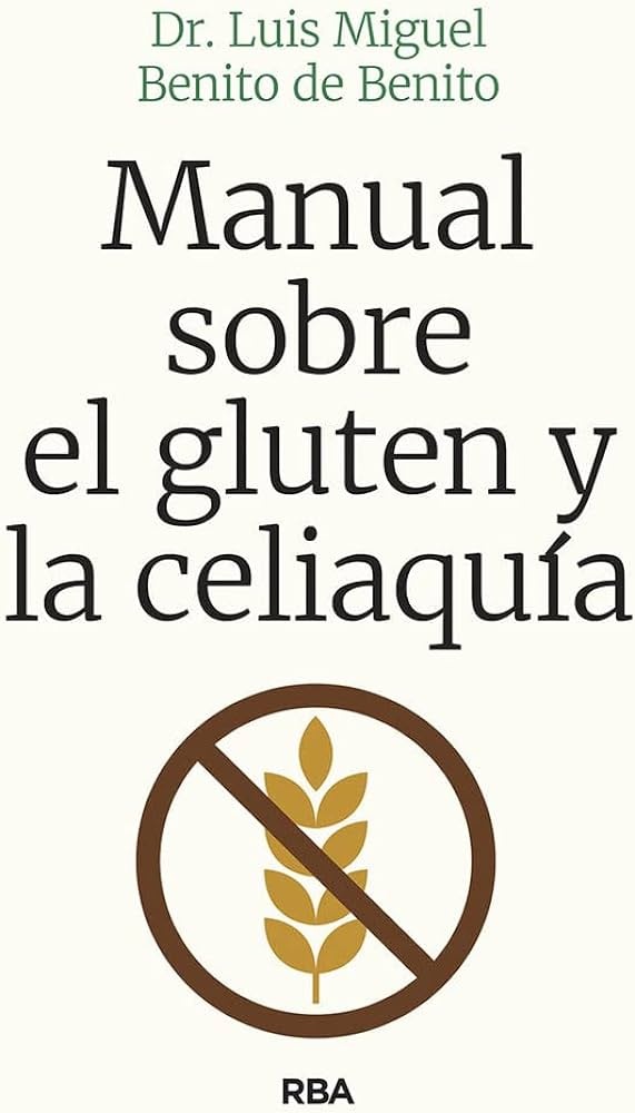 MANUAL SOBRE EL GLUTEN Y LA CELIAQUÍA