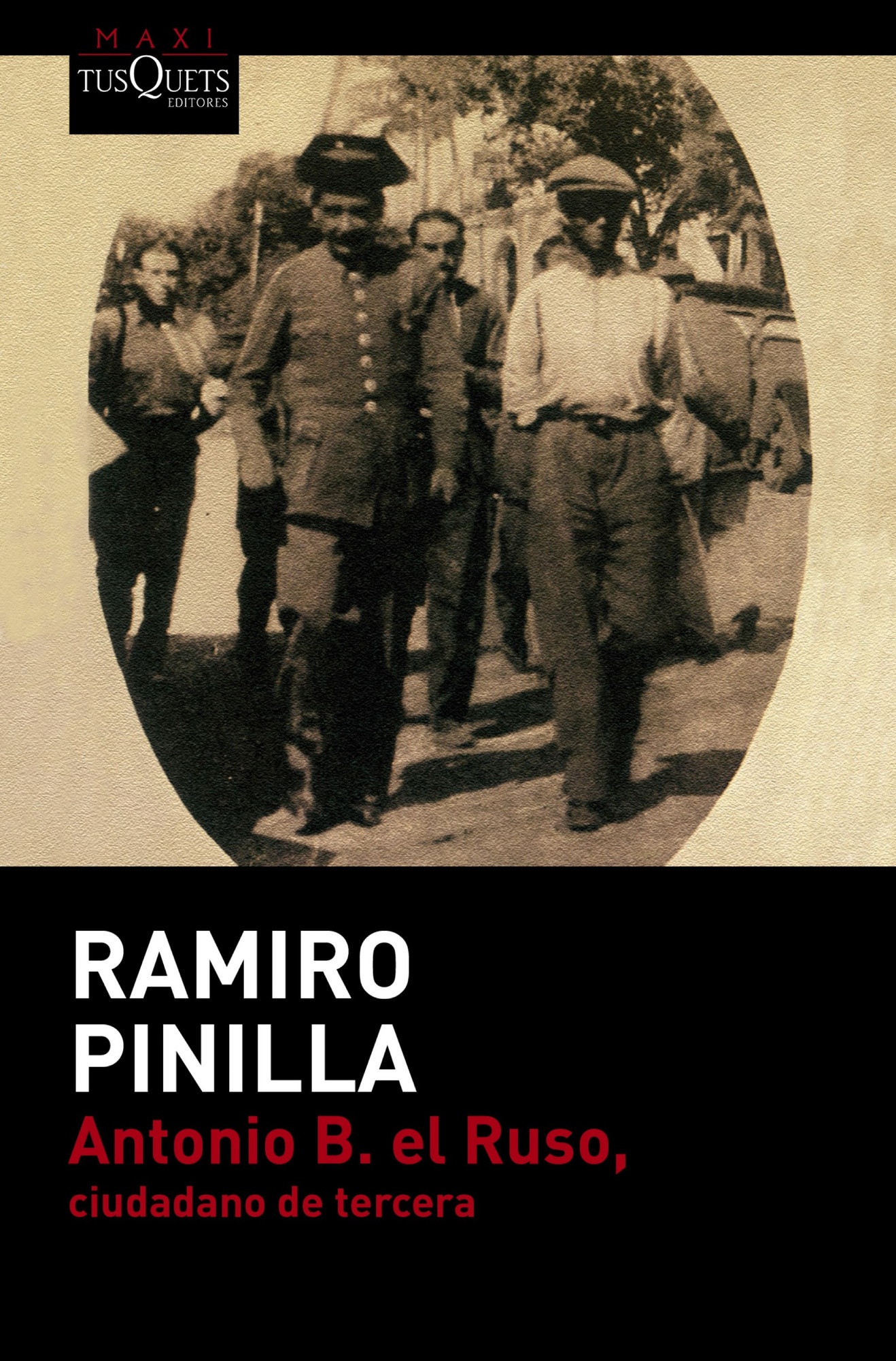 ANTONIO B: EL RUSO, CIUDADANO DE TERCERA