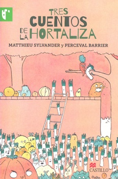 TRES CUENTOS DE LA HORTALIZA