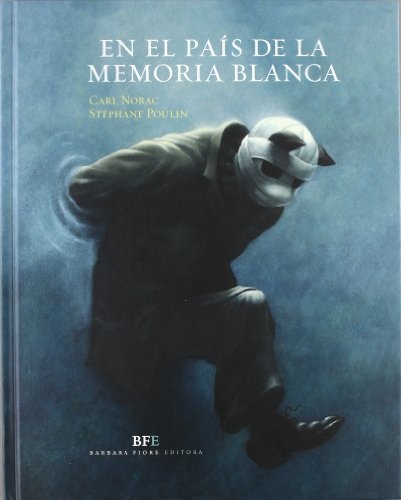 EN EL PAÍS DE LA MEMORIA BLANCA