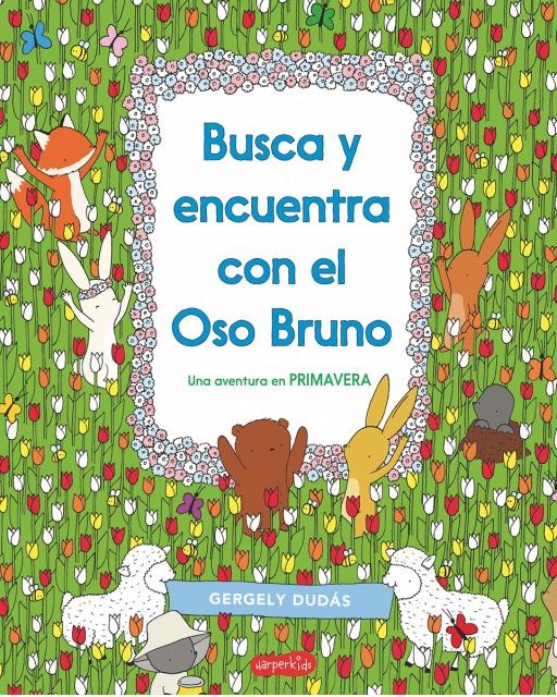 BUSCA Y ENCUENTRA CON EL OSO BRUNO: UNA AVENTURA EN PRIMAVERA