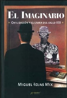 EL IMAGINARIO. CIVILIZACION Y CULTURA DEL SIGLO XX