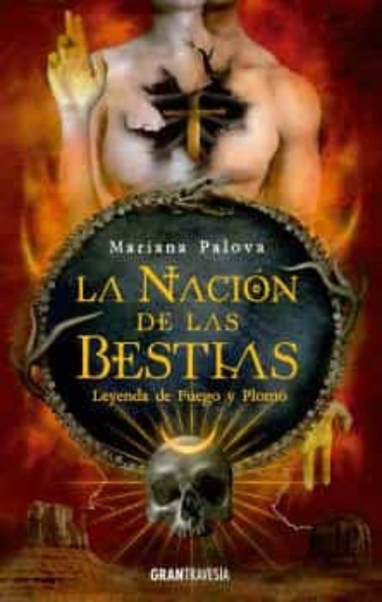 LEYENDA DEL FUEGO Y PLOMO, LA (LA NACIÓN DE LAS BESTIAS 2)
