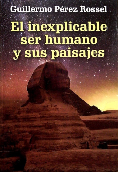 EL INEXPLICABLE SER HUMANO Y SUS PAISAJES