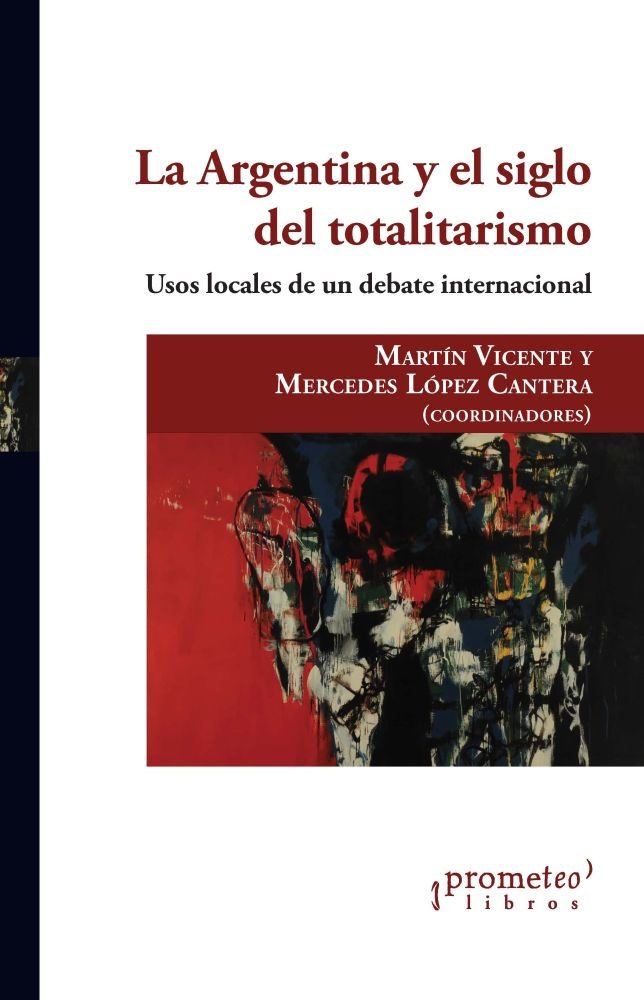 ARGENTINA Y EL SIGLO DEL TOTALITARISMO, 