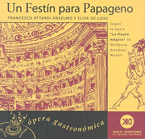 UN FESTÍN PARA PAPAGENO. ÓPERA GASTRONÓMICA