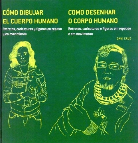 COMO DIBUJAR EL CUERPO HUMANO. RETRATOS Y CARICATURAS