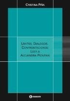LÍMITES, DIÁLOGOS, CONFRONTACIONES: LEER A ALEJANDRA PIZARNIK