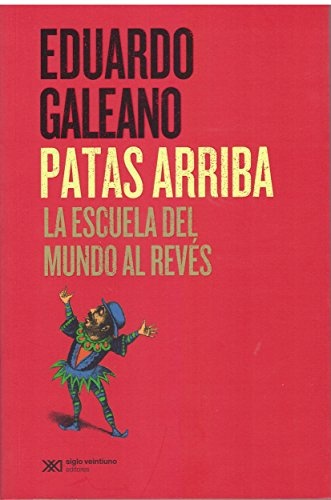 PATAS ARRIBA - LA ESCUELA DEL MUNDO AL R