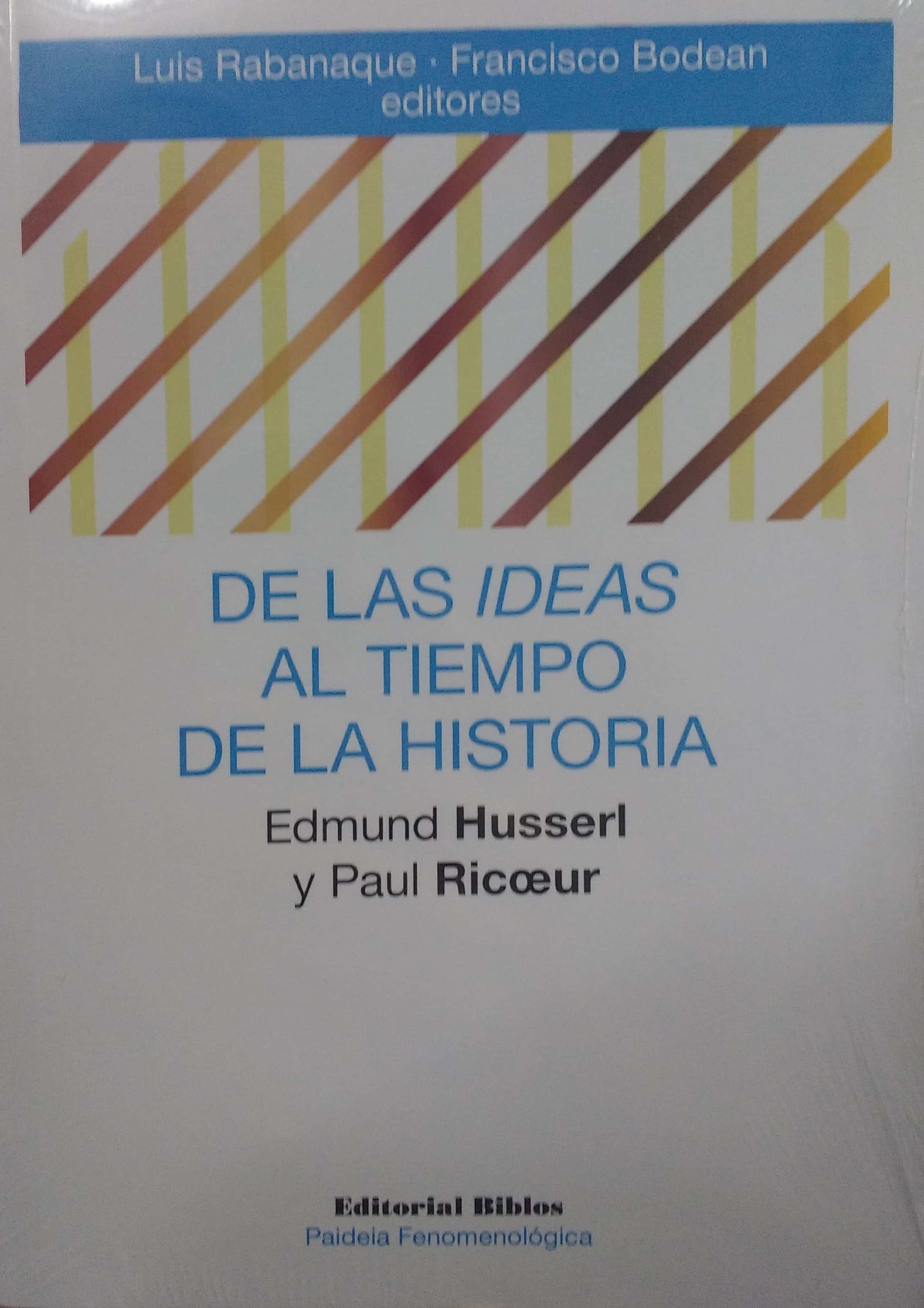 DE LAS IDEAS AL TIEMPO DE LA HISTORIA