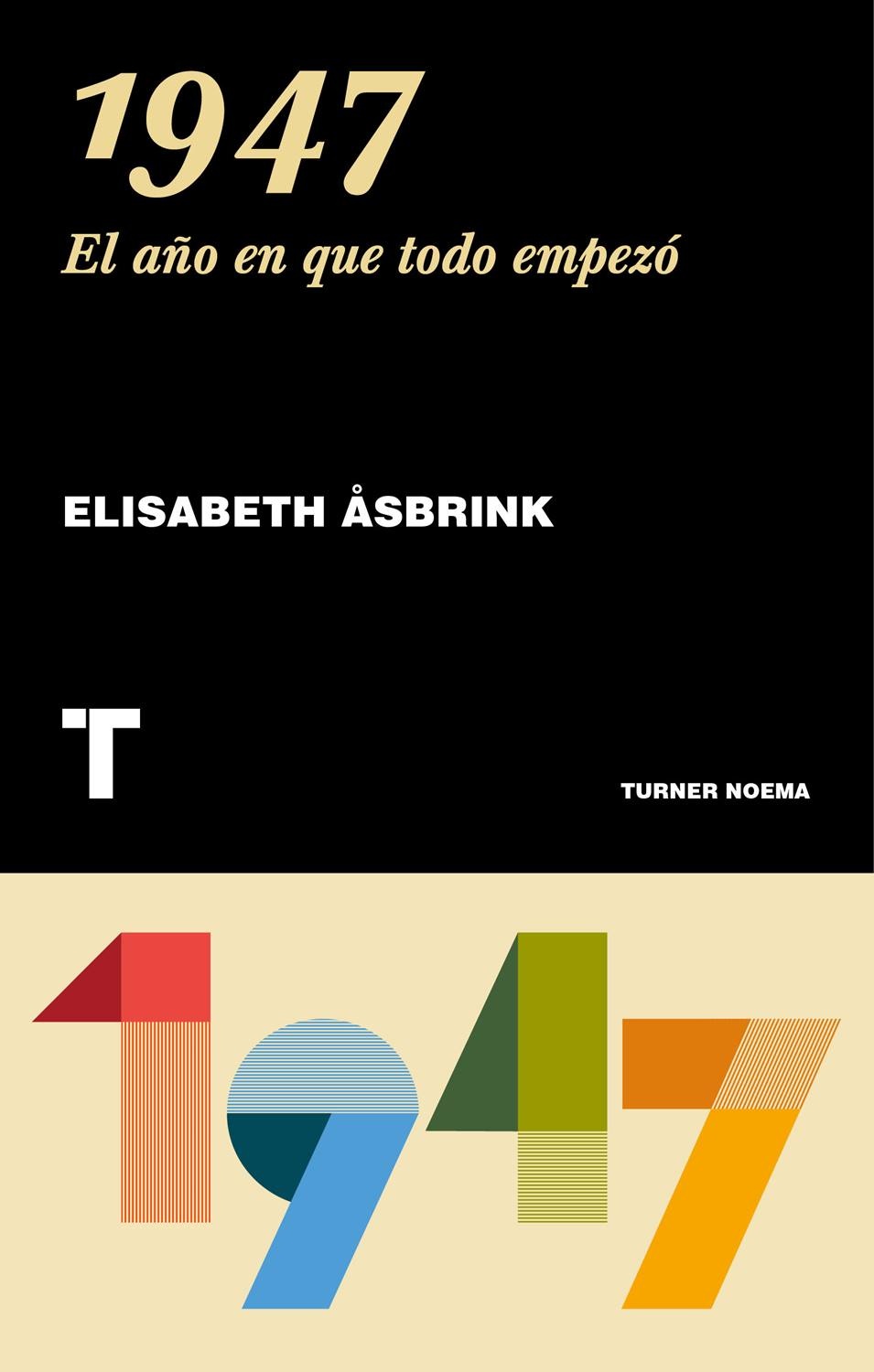 1947 EL AÑO QUE TODO EMPEZÓ