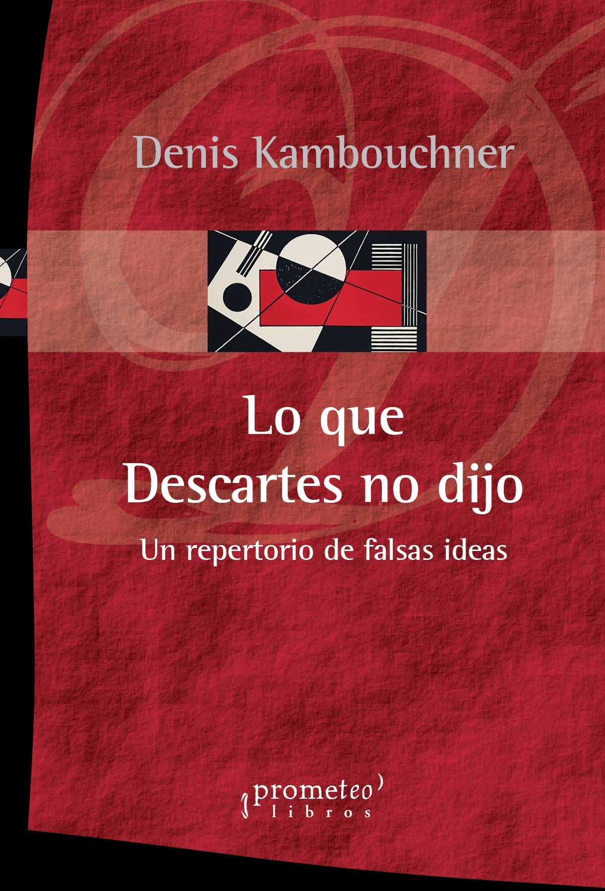 LO QUE DESCARTES NO DIJO. UN REPERTORIO
