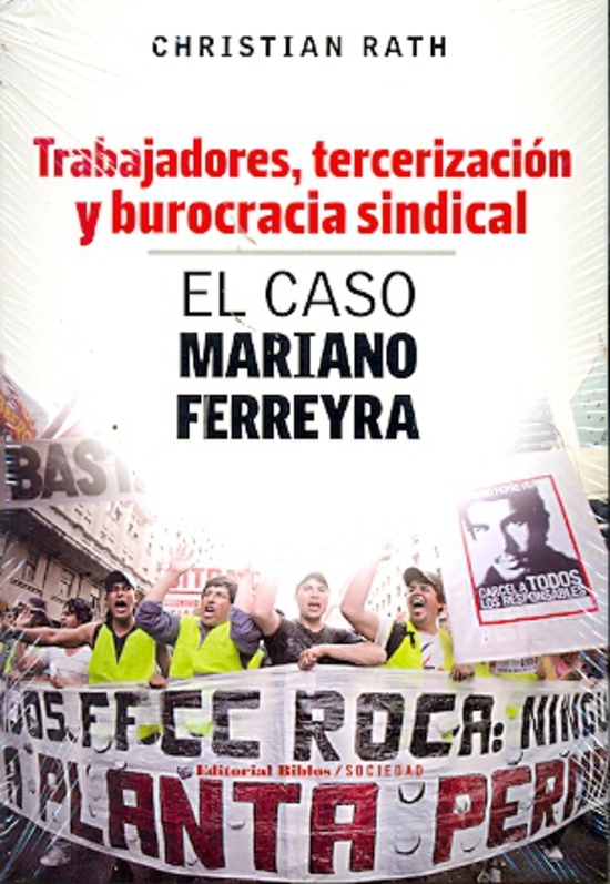 TRABAJADORES, TERCERIZACIÓN Y BUROCRACIA SINDICAL