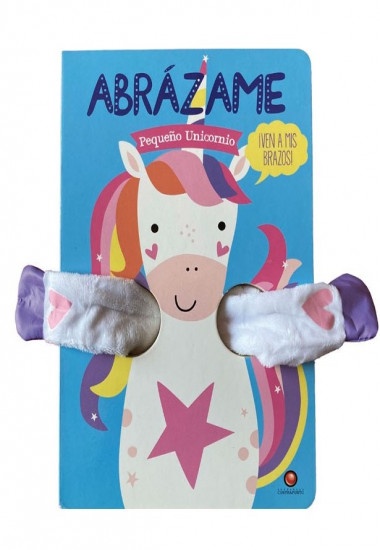 ABRÁZAME. PEQUEÑO UNICORNIO