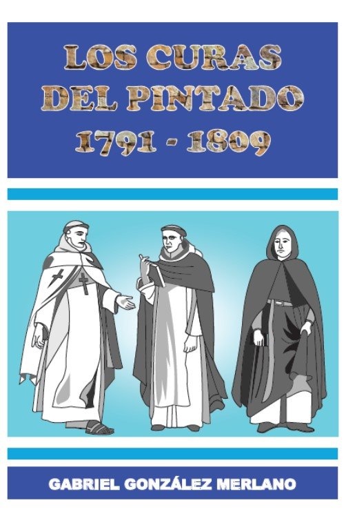 LOS CURAS DEL PINTADO 1791 - 1809
