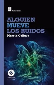 ALGUIEN MUEVE LOS RUIDOS