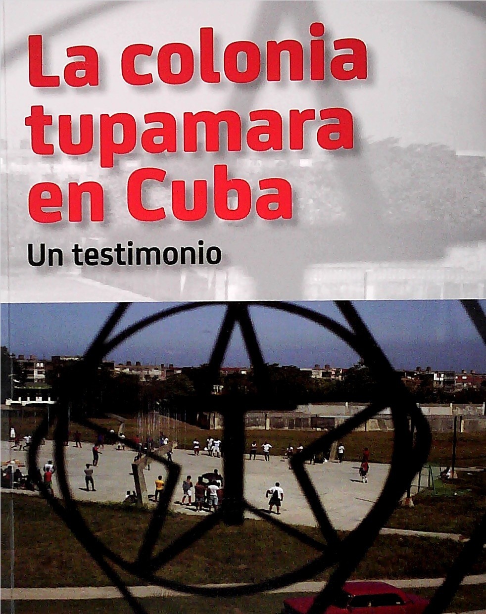 LA COLONIA TUPAMARA EN CUBA