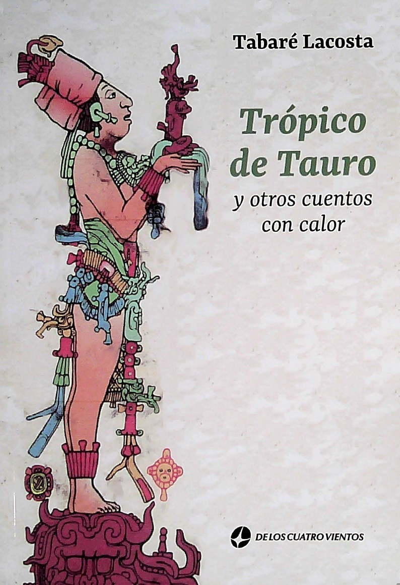 TRÓPICO DE TAURO Y OTROS CUENTOS CON CALOR