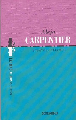 ENSAYOS SELECTOS. ALEJO CARPENTER