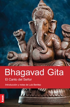 BHAGAVAD GITA. EL CANTO DEL SEÑOR