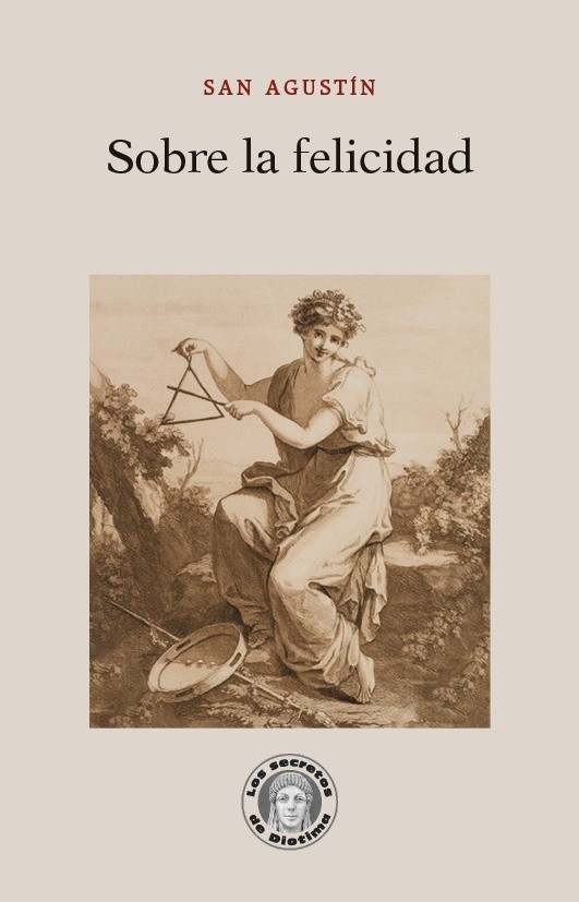 SOBRE LA FELICIDAD. SAN AGUSTÍN