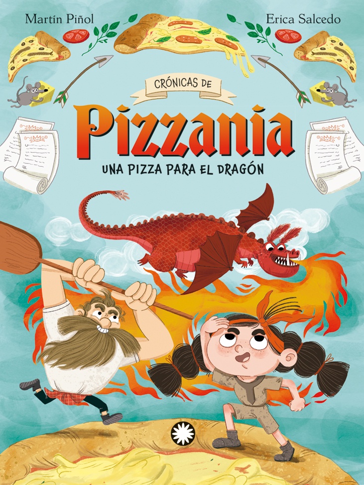 CRÓNICAS DE PIZZANIA #1. UNA PIZZA PARA EL DRAGÓN