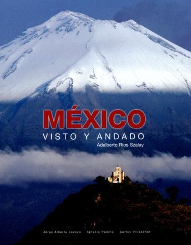 MÉXICO VISTO Y ANDADO