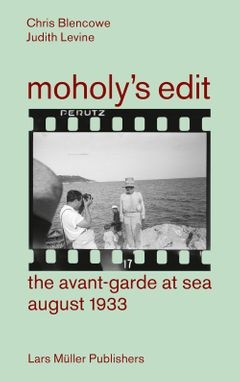 MOHOLY'S EDIT. AVANT-GARDE AT SEA AUGUST 1933