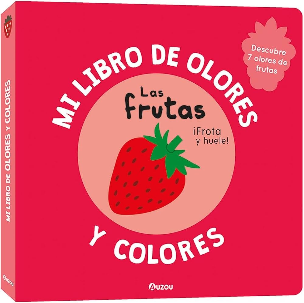 MI LIBRO DE OLORES Y COLORES - FRUTAS