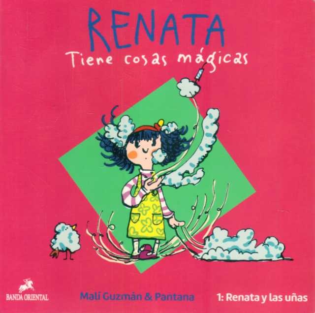 RENATA Y LAS UÑAS 1. TIENE COSAS MAGICAS