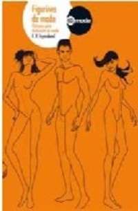 FIGURINES DE MODA. PATRONES PARA ILUSTRACIÓN DE MODA