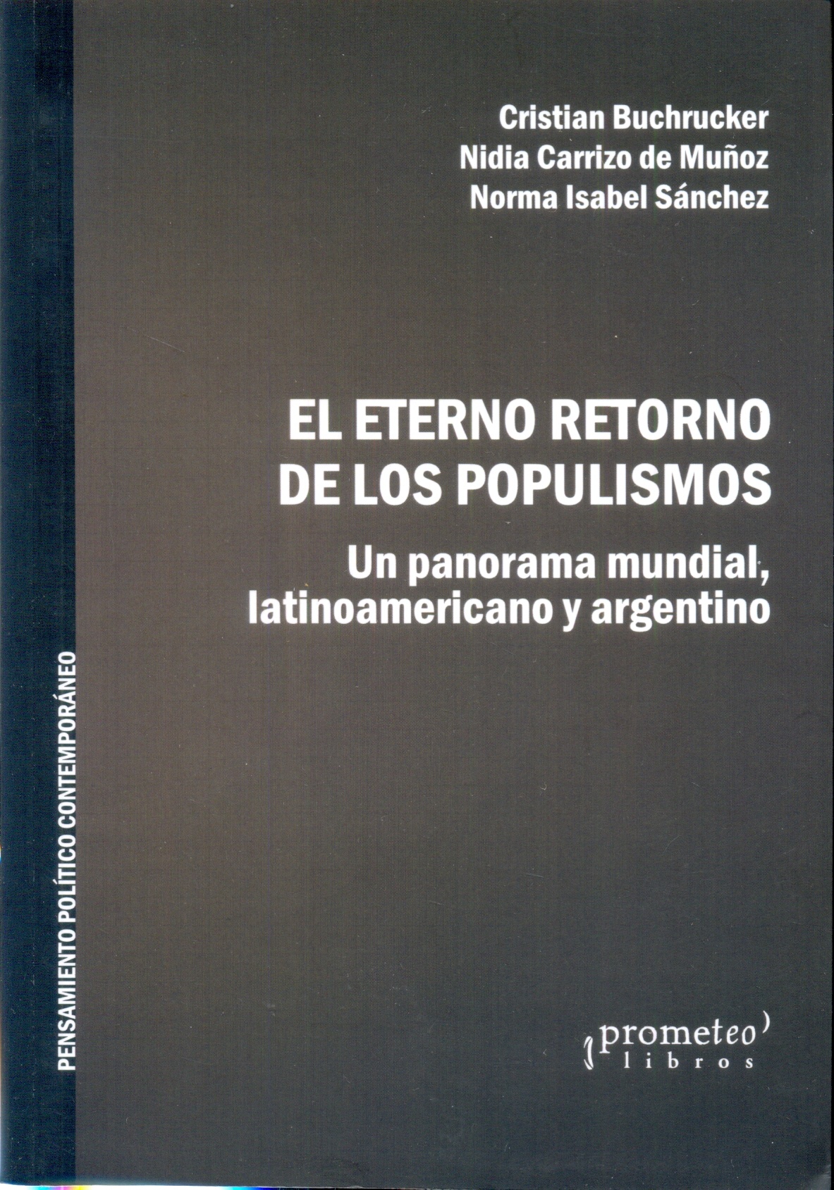 ETERNO RETORNO DE LOS POPULISMOS, EL. UN
