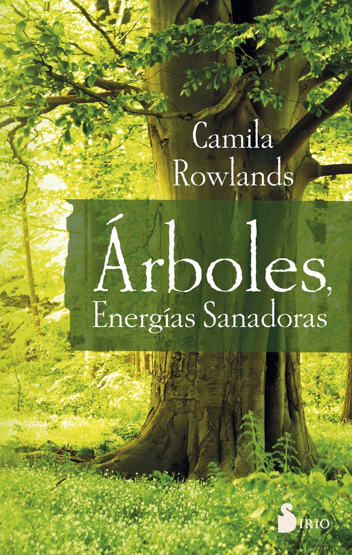 ARBOLES. ENERGIAS SANADORAS