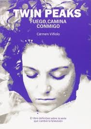 TWIN PEAKS, FUEGO CAMINA CONMIGO