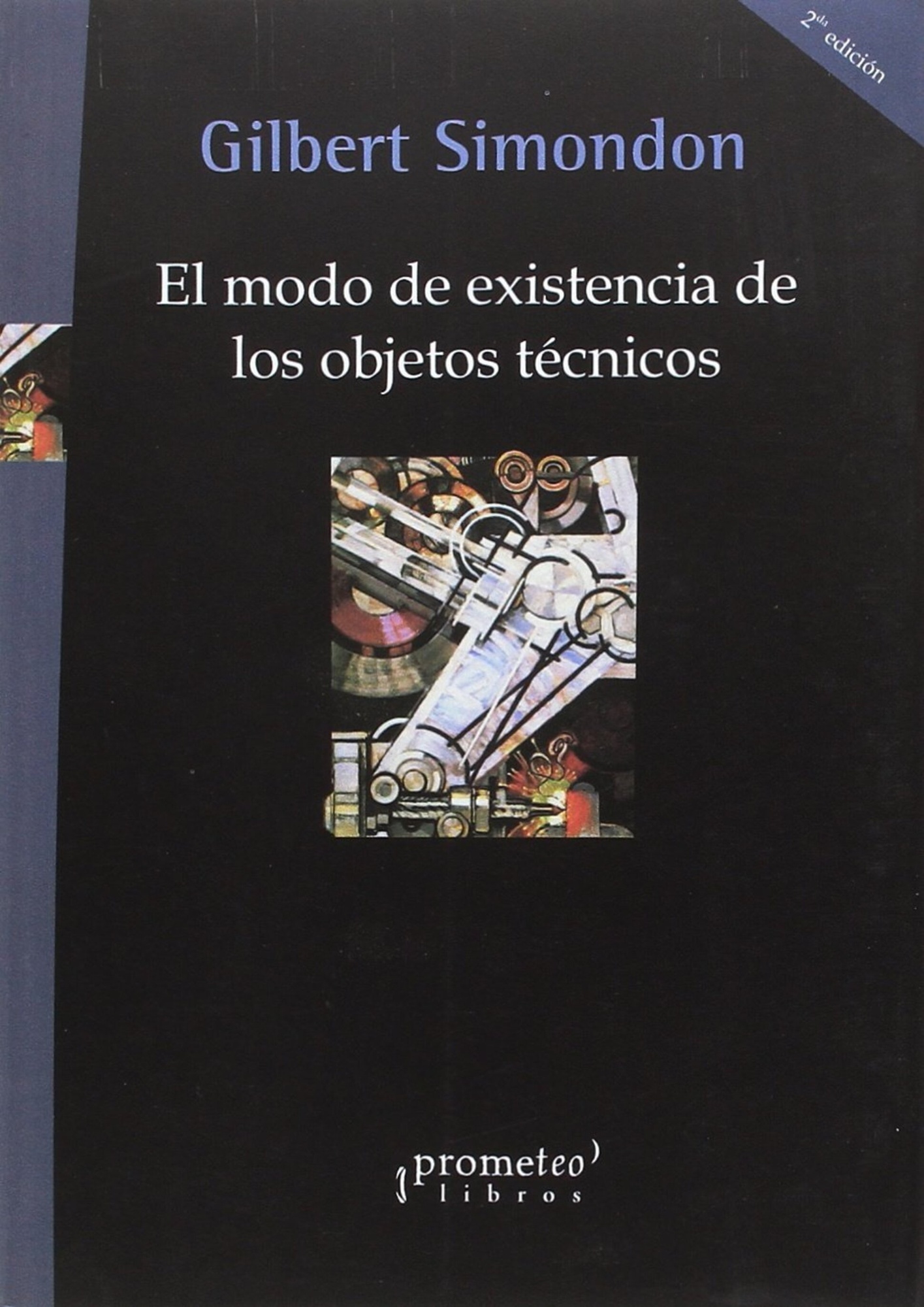 EL MODO DE EXISTENCIA DE LOS OBJETOS TÉCNICOS
