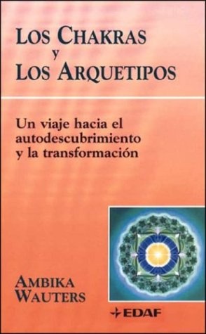 LOS CHAKRAS Y LOS ARQUETIPOS
