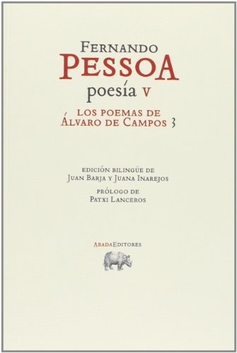 POESÍA V (LOS POEMAS DE ÁLVARO DE CAMPOS 3)