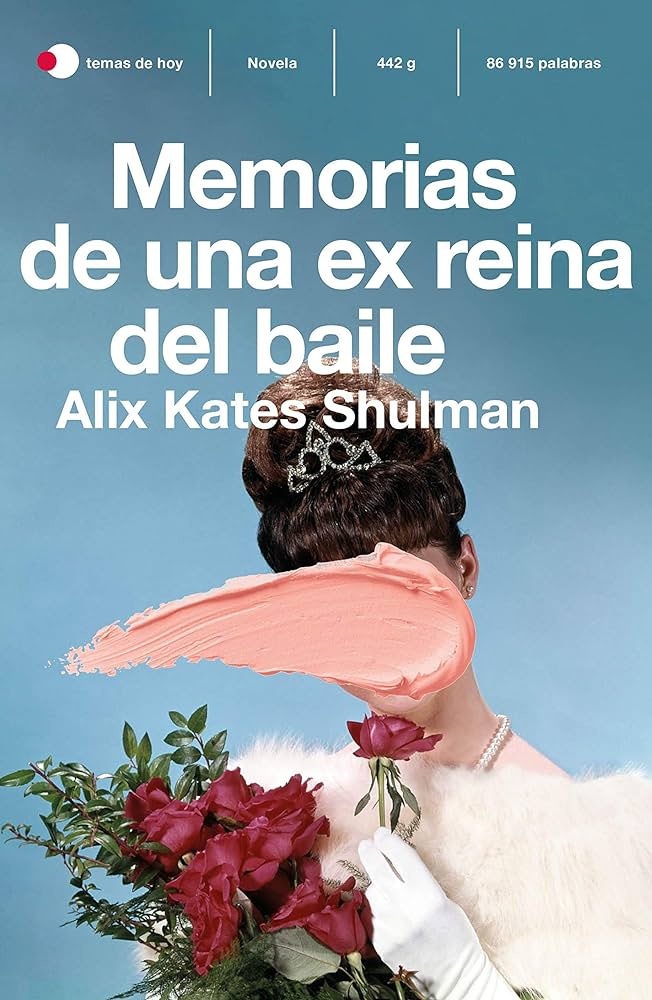 MEMORIAS DE UNA EX REINA DEL BAILE