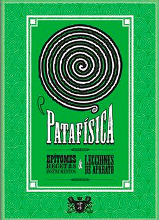 PATAFÍSICA. EPÍTOMES RECETAS INSTRUMENTOS