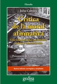 CRITICA DE LA MORAL AFIRMATIVA: UNA REFLEXION SOBRE NACIMIENTO, MUERTE Y VALOR DE LA VIDA