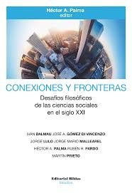 CONEXIONES Y FRONTERAS. DESAFIOS FILOSOFICOS DE LAS CIENCIAS SOCIALES EN EL SIGLO XXI