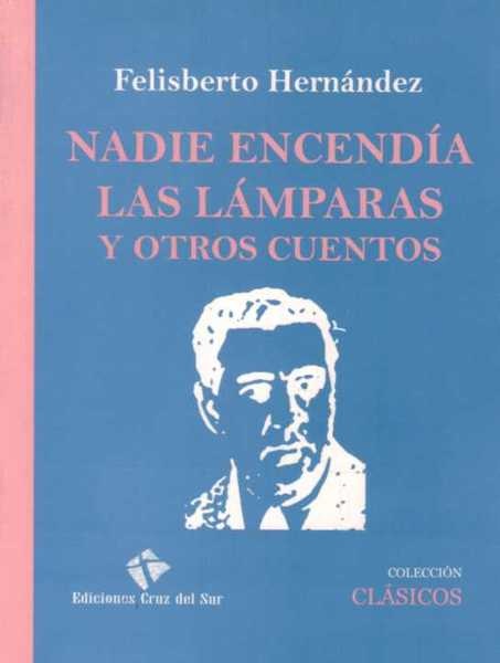 NADIE ENCENDÍA LAS LÁMPARAS Y OTROS CUENTOS