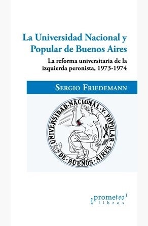 LA UNIVERSIDAD NACIONAL Y POPULAR DE BUENOS AIRES